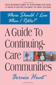 Where Should I Live When I Retire A Guide to Continuing-Care Retirement Communities by Beatrice Kohn Hunt